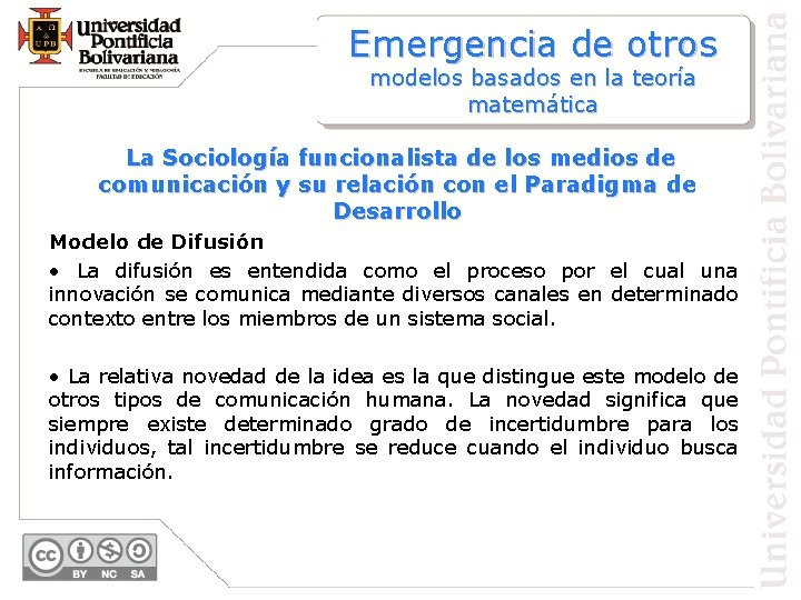 Emergencia de otros modelos basados en la teoría matemática La Sociología funcionalista de los