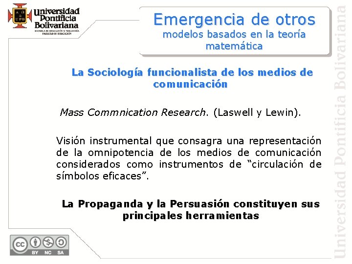 Emergencia de otros modelos basados en la teoría matemática La Sociología funcionalista de los