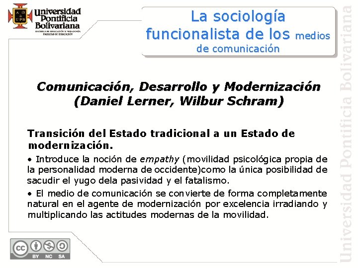 La sociología funcionalista de los medios de comunicación Comunicación, Desarrollo y Modernización (Daniel Lerner,