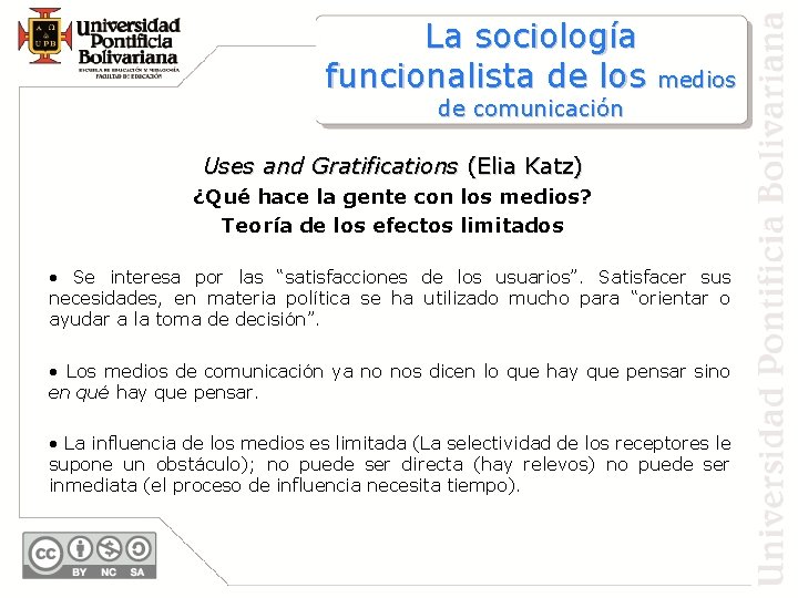 La sociología funcionalista de los medios de comunicación Uses and Gratifications (Elia Katz) ¿Qué