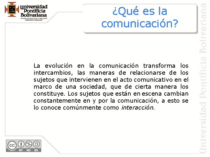 ¿Qué es la comunicación? La evolución en la comunicación transforma los intercambios, las maneras