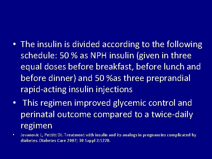  • The insulin is divided according to the following schedule: 50 % as