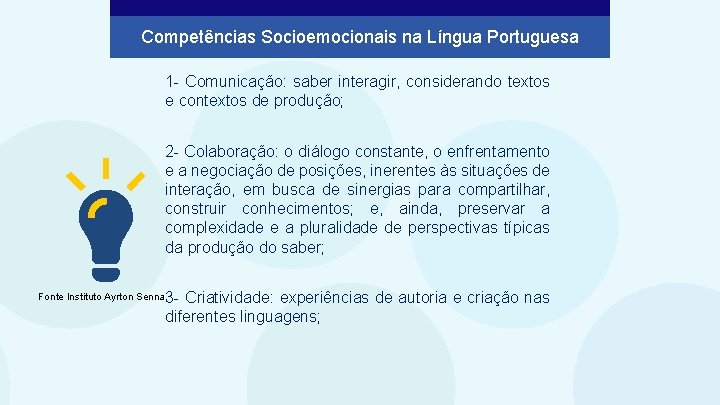 Competências Socioemocionais na Língua Portuguesa 1 - Comunicação: saber interagir, considerando textos e contextos