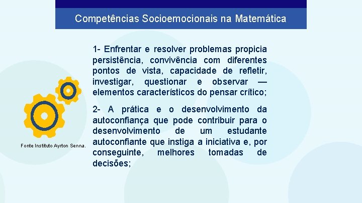 Competências Socioemocionais na Matemática 1 - Enfrentar e resolver problemas propicia persistência, convivência com