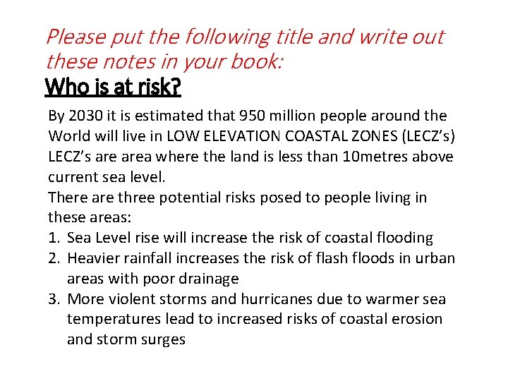 Please put the following title and write out these notes in your book: Who