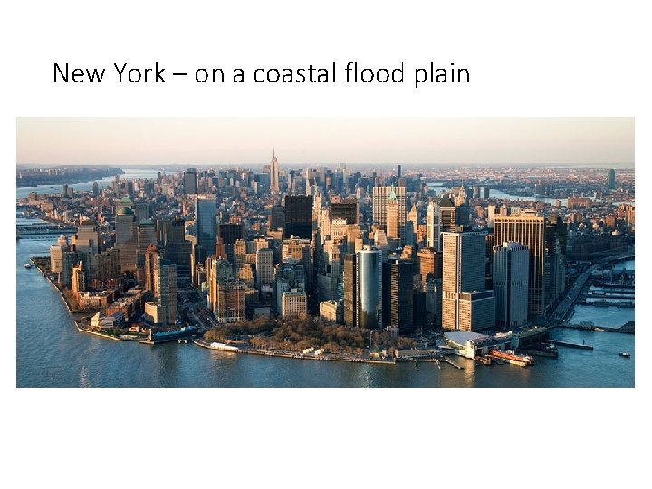 New York – on a coastal flood plain 