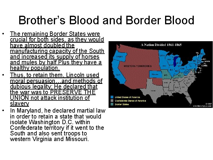 Brother’s Blood and Border Blood • The remaining Border States were crucial for both