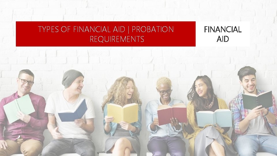 TYPES OF FINANCIAL AID | PROBATION REQUIREMENTS FINANCIAL AID 