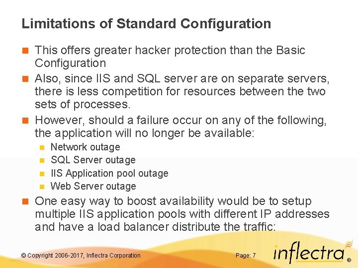 Limitations of Standard Configuration This offers greater hacker protection than the Basic Configuration n