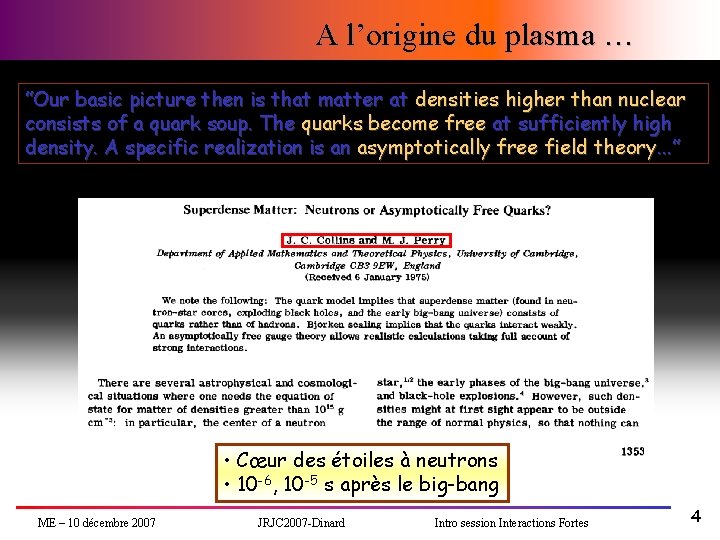 A l’origine du plasma … ”Our basic picture then is that matter at densities