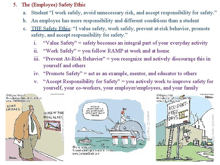 5. The (Employee) Safety Ethic a. Student “I work safely, avoid unnecessary risk, and 5. The (Employee) Safety Ethic a. Student “I work safely, avoid unnecessary risk, and