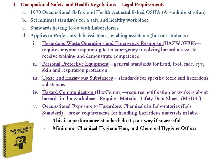 3. Occupational Safety and Health Regulations—Legal Requirements a. 1970 Occupational Safety and Health Act 3. Occupational Safety and Health Regulations—Legal Requirements a. 1970 Occupational Safety and Health Act
