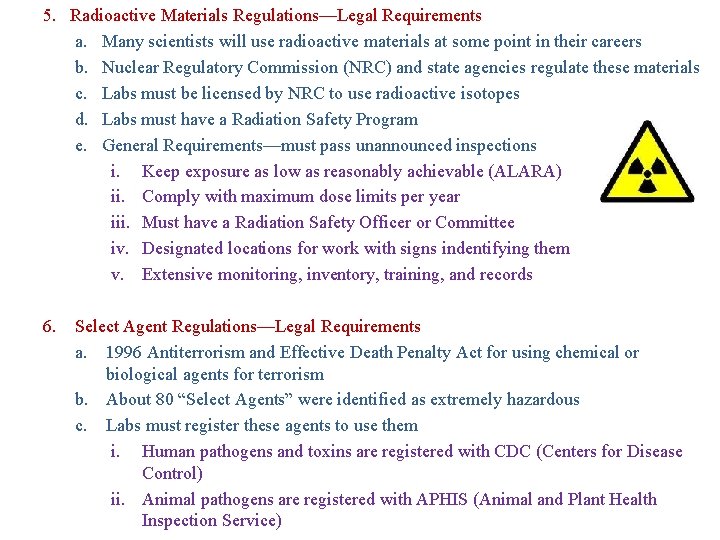 5. Radioactive Materials Regulations—Legal Requirements a. Many scientists will use radioactive materials at some 5. Radioactive Materials Regulations—Legal Requirements a. Many scientists will use radioactive materials at some