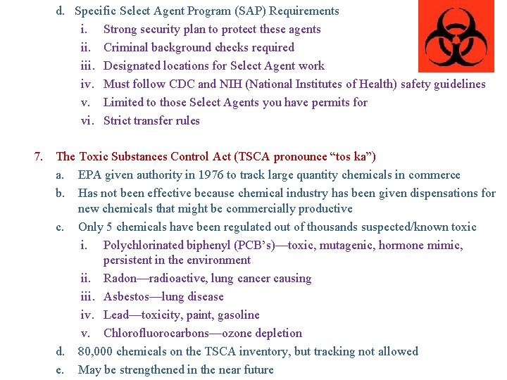 d. Specific Select Agent Program (SAP) Requirements i. Strong security plan to protect these d. Specific Select Agent Program (SAP) Requirements i. Strong security plan to protect these