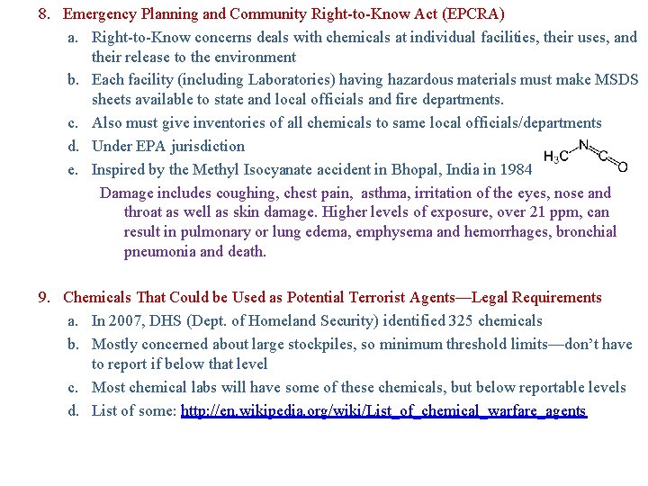 8. Emergency Planning and Community Right-to-Know Act (EPCRA) a. Right-to-Know concerns deals with chemicals 8. Emergency Planning and Community Right-to-Know Act (EPCRA) a. Right-to-Know concerns deals with chemicals