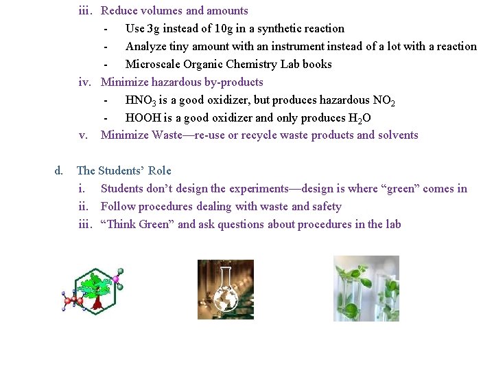 iii. Reduce volumes and amounts - Use 3 g instead of 10 g in iii. Reduce volumes and amounts - Use 3 g instead of 10 g in