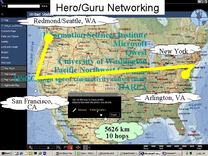 Hero/Guru Networking Redmond/Seattle, WA Information Sciences Institute Microsoft Qwest University of Washington Pacific Northwest Hero/Guru Networking Redmond/Seattle, WA Information Sciences Institute Microsoft Qwest University of Washington Pacific Northwest
