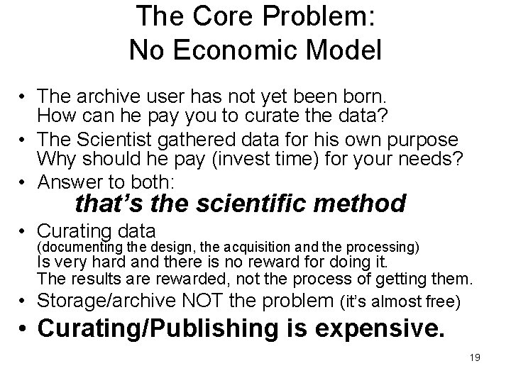 The Core Problem: No Economic Model • The archive user has not yet been The Core Problem: No Economic Model • The archive user has not yet been
