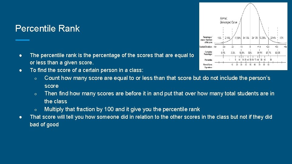 Percentile Rank ● ● ● The percentile rank is the percentage of the scores Percentile Rank ● ● ● The percentile rank is the percentage of the scores