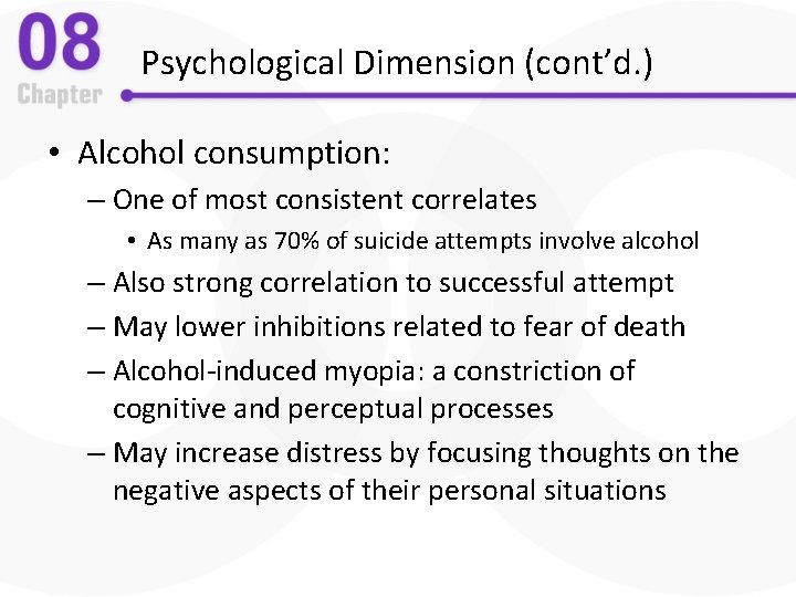 Psychological Dimension (cont’d. ) • Alcohol consumption: – One of most consistent correlates •