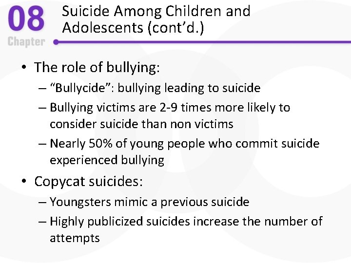 Suicide Among Children and Adolescents (cont’d. ) • The role of bullying: – “Bullycide”: