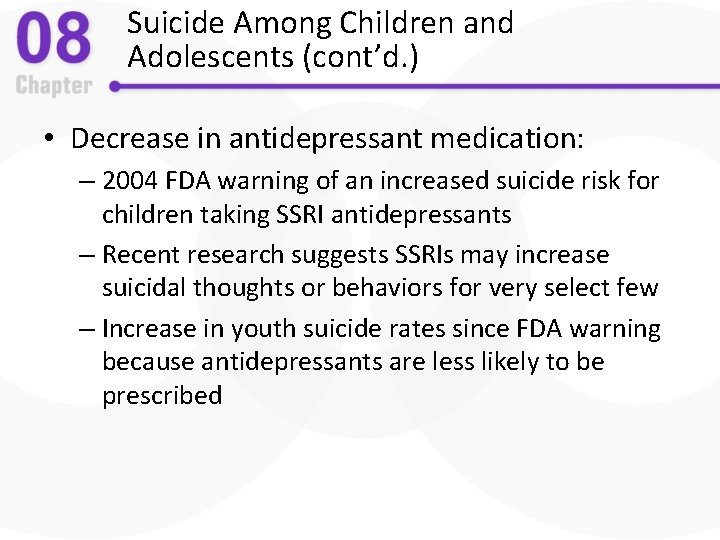 Suicide Among Children and Adolescents (cont’d. ) • Decrease in antidepressant medication: – 2004