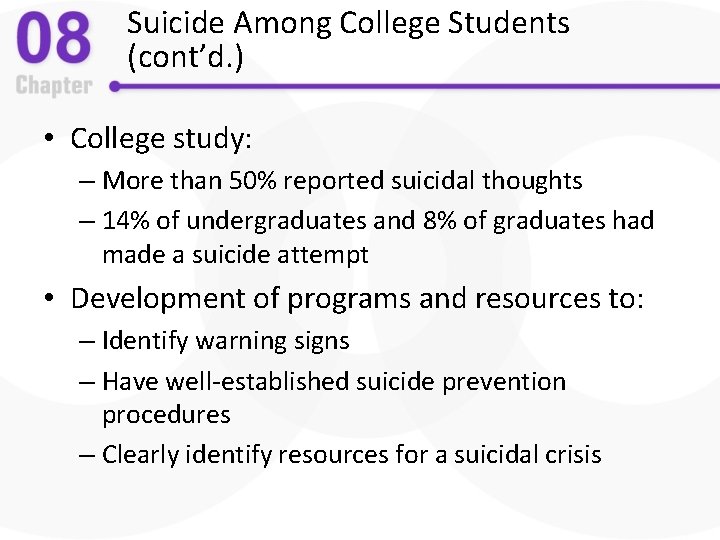 Suicide Among College Students (cont’d. ) • College study: – More than 50% reported
