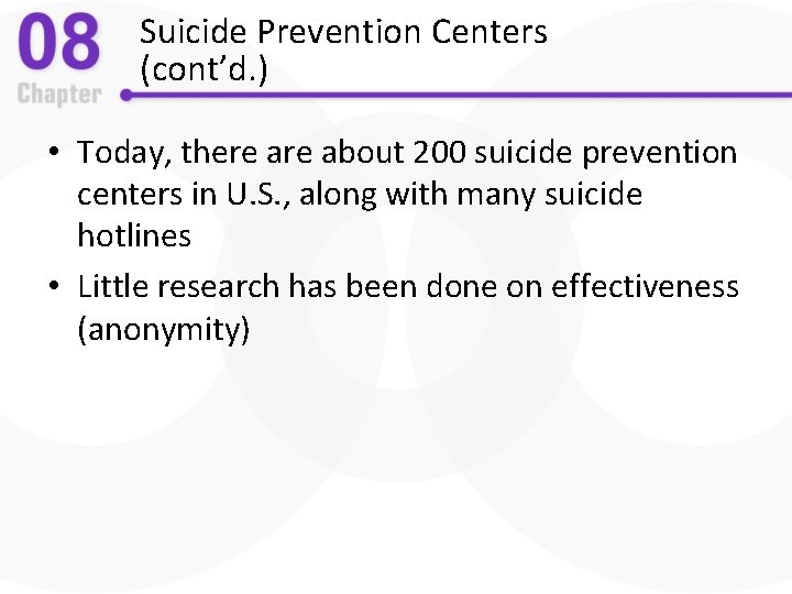 Suicide Prevention Centers (cont’d. ) • Today, there about 200 suicide prevention centers in