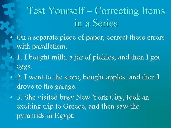 Test Yourself – Correcting Items in a Series • On a separate piece of