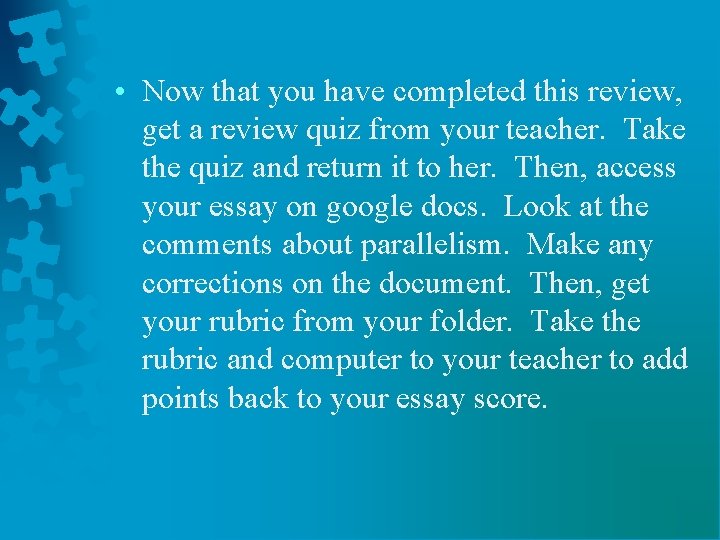  • Now that you have completed this review, get a review quiz from