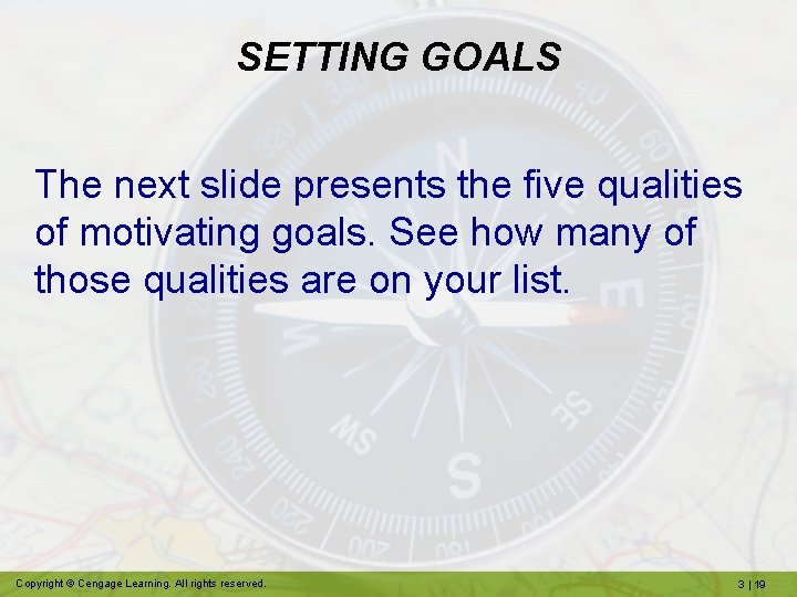 SETTING GOALS The next slide presents the five qualities of motivating goals. See how