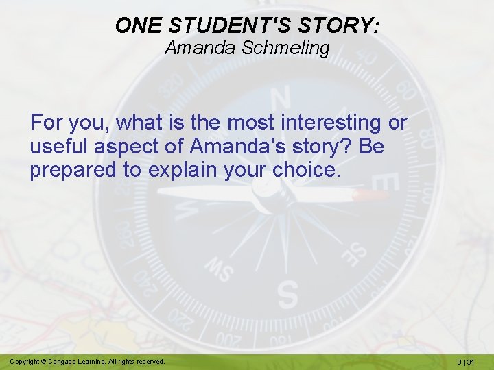 ONE STUDENT'S STORY: Amanda Schmeling For you, what is the most interesting or useful