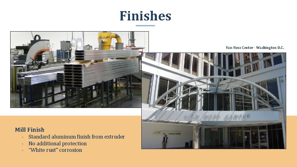 Finishes Van Ness Center - Washington D. C. Mill Finish - Standard aluminum finish