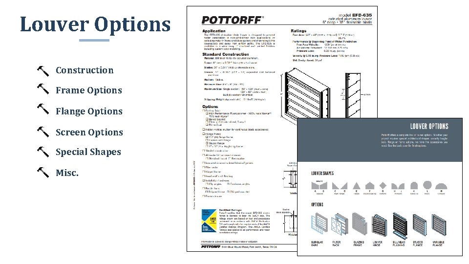 Louver Options Construction Frame Options Flange Options Screen Options Special Shapes Misc. 