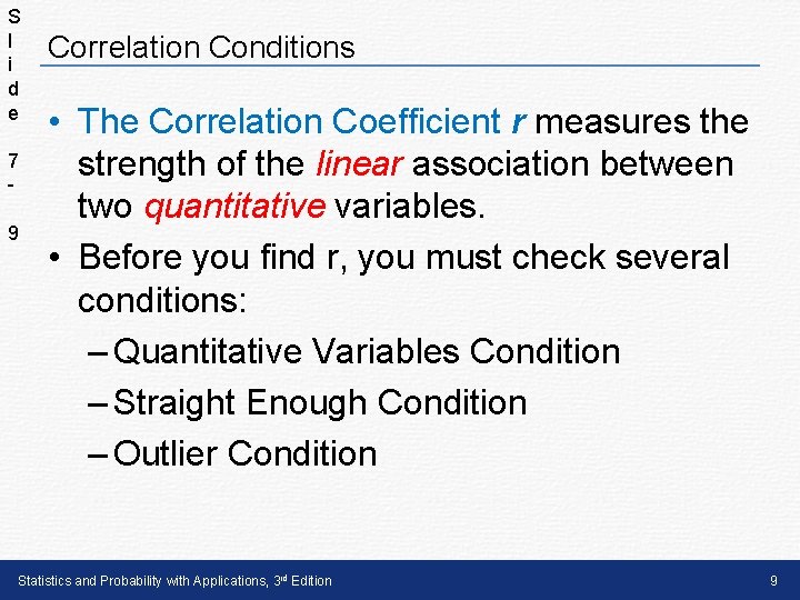 S l i d e 7 9 Correlation Conditions • The Correlation Coefficient r
