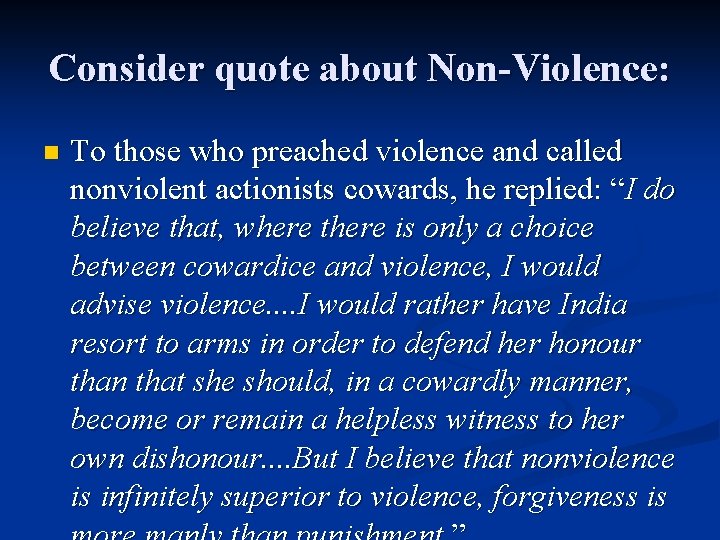 Consider quote about Non-Violence: n To those who preached violence and called nonviolent actionists