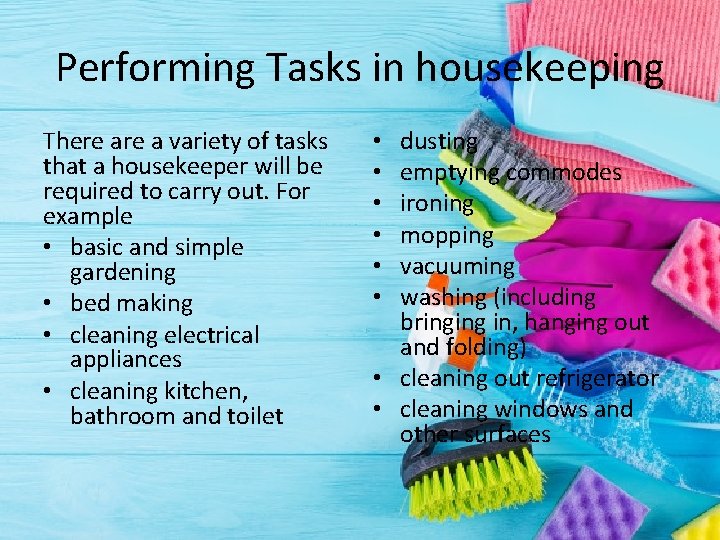 Maintain attractive home environment Element 1 Carry out