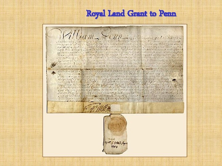 Royal Land Grant to Penn 