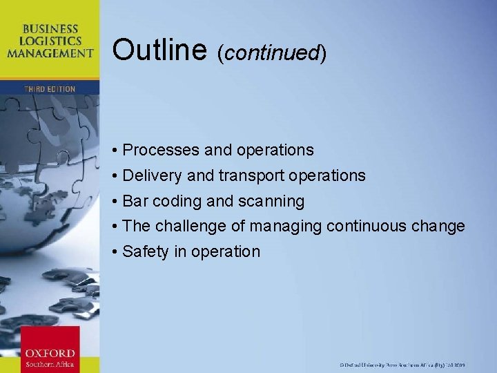 Outline (continued) • Processes and operations • Delivery and transport operations • Bar coding