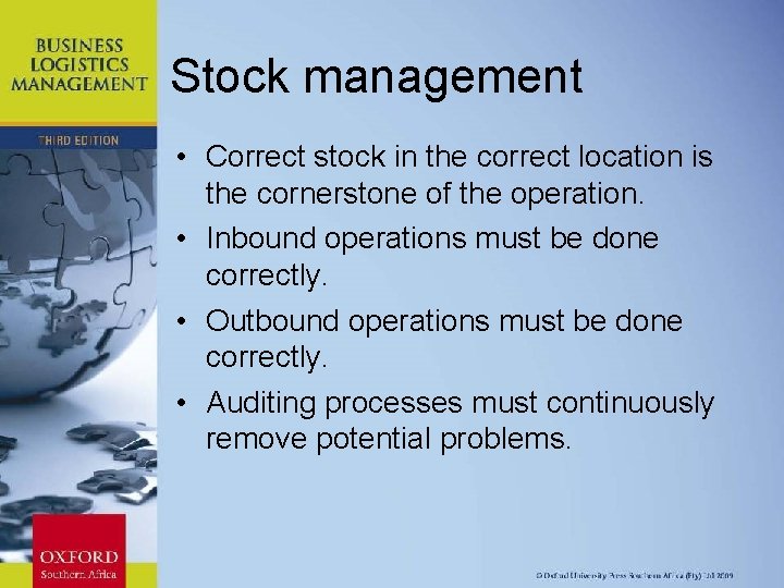 Stock management • Correct stock in the correct location is the cornerstone of the