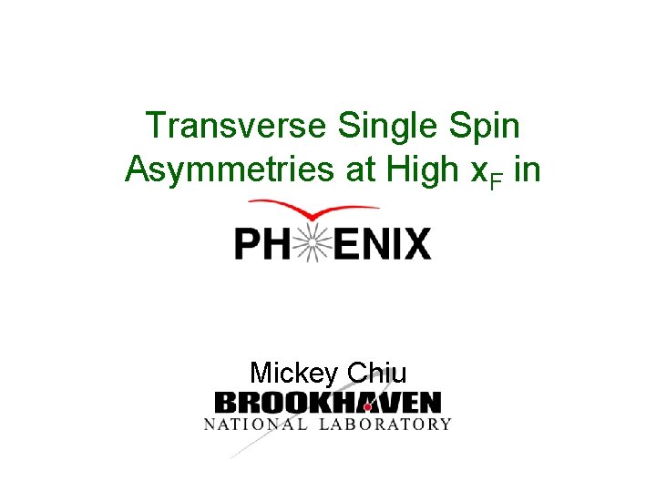 Transverse Single Spin Asymmetries at High x. F in Mickey Chiu 