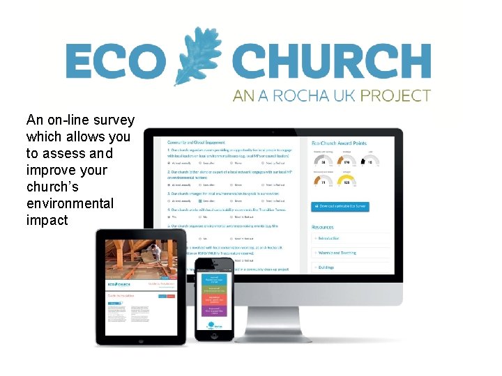 An on-line survey which allows you to assess and improve your church’s environmental impact