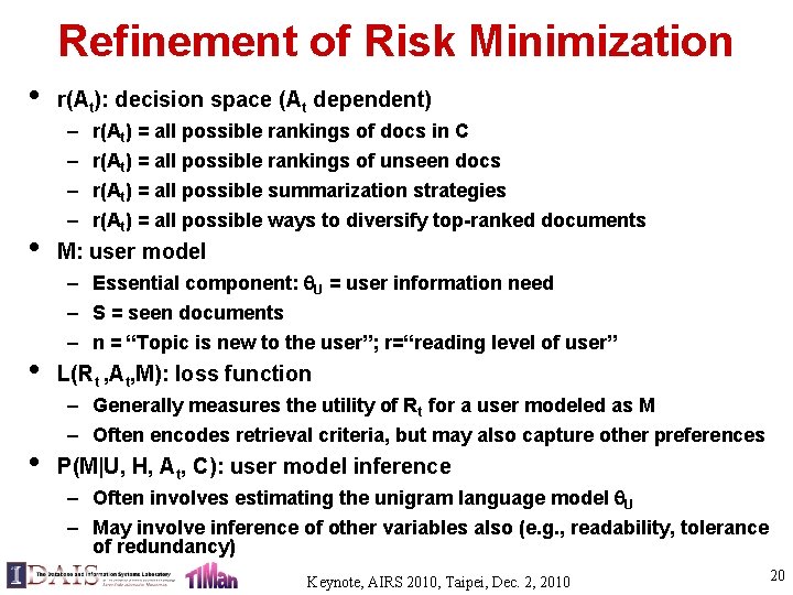 Refinement of Risk Minimization • • r(At): decision space (At dependent) – – r(At)