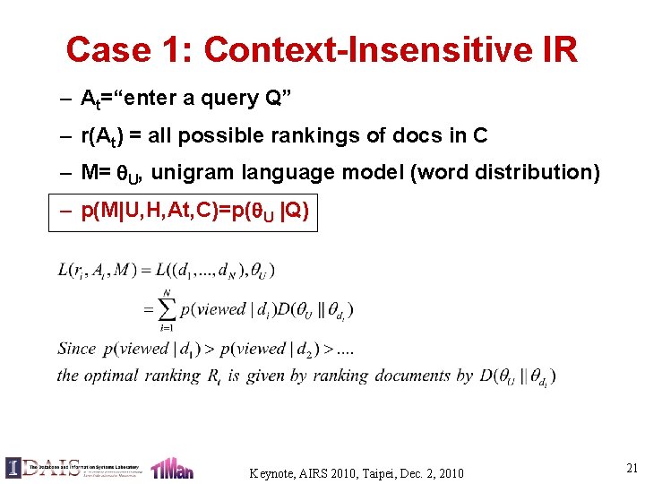Case 1: Context-Insensitive IR – At=“enter a query Q” – r(At) = all possible