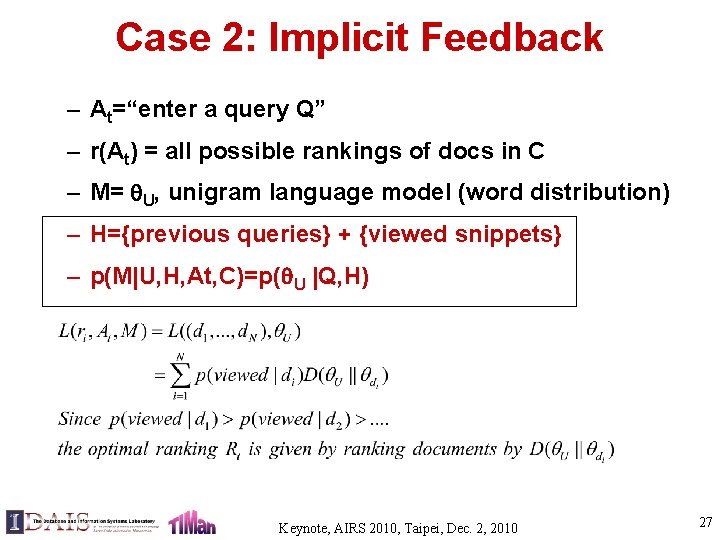 Case 2: Implicit Feedback – At=“enter a query Q” – r(At) = all possible