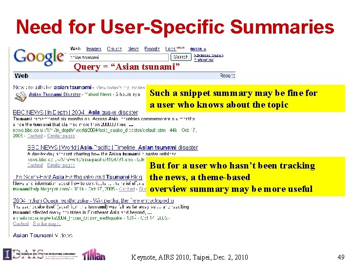Need for User-Specific Summaries Query = “Asian tsunami” Such a snippet summary may be
