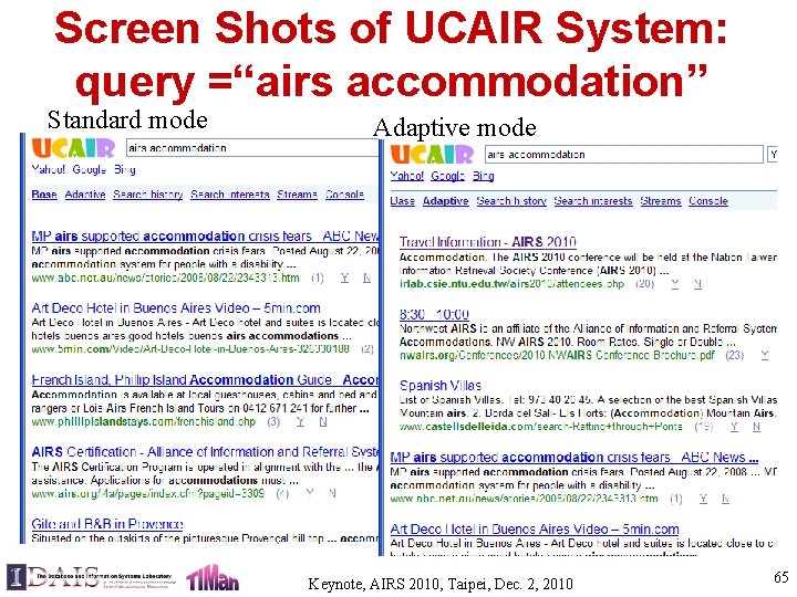 Screen Shots of UCAIR System: query =“airs accommodation” Standard mode Adaptive mode Keynote, AIRS