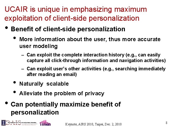 UCAIR is unique in emphasizing maximum exploitation of client-side personalization • Benefit of client-side