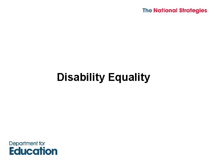 National Strategies Promoting Disability Equality in Disability Equality Schools 