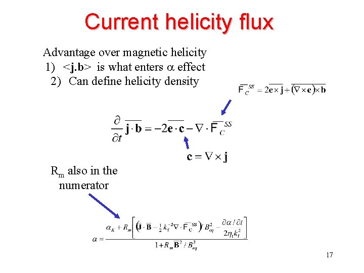Current helicity flux Advantage over magnetic helicity 1) <j. b> is what enters a